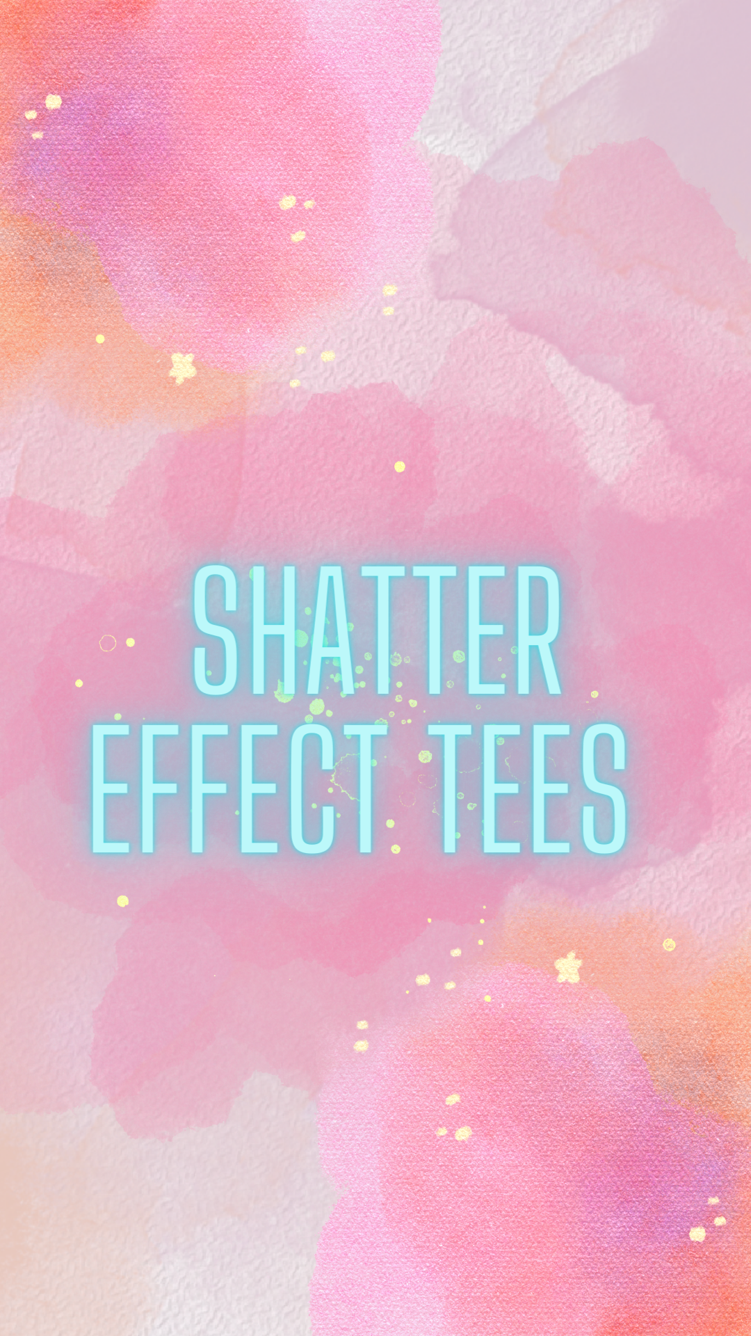 Shatter Effect Tees