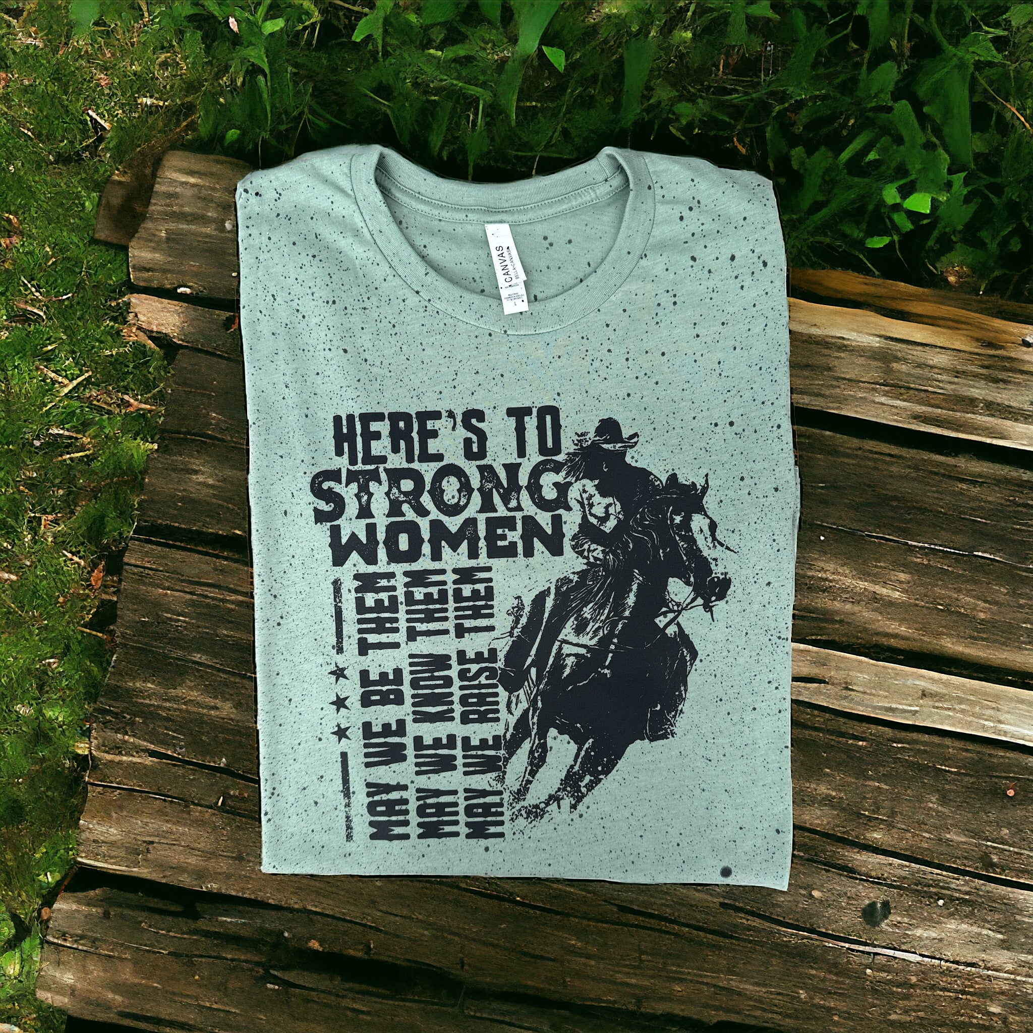 Here’s To Strong Women Tee