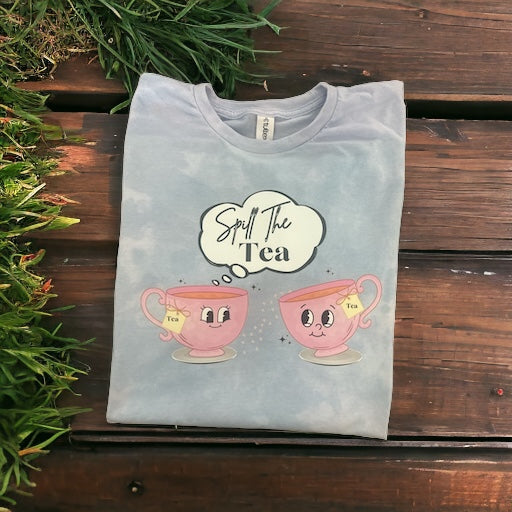 Spill The Tea Tie Dye T Shirt