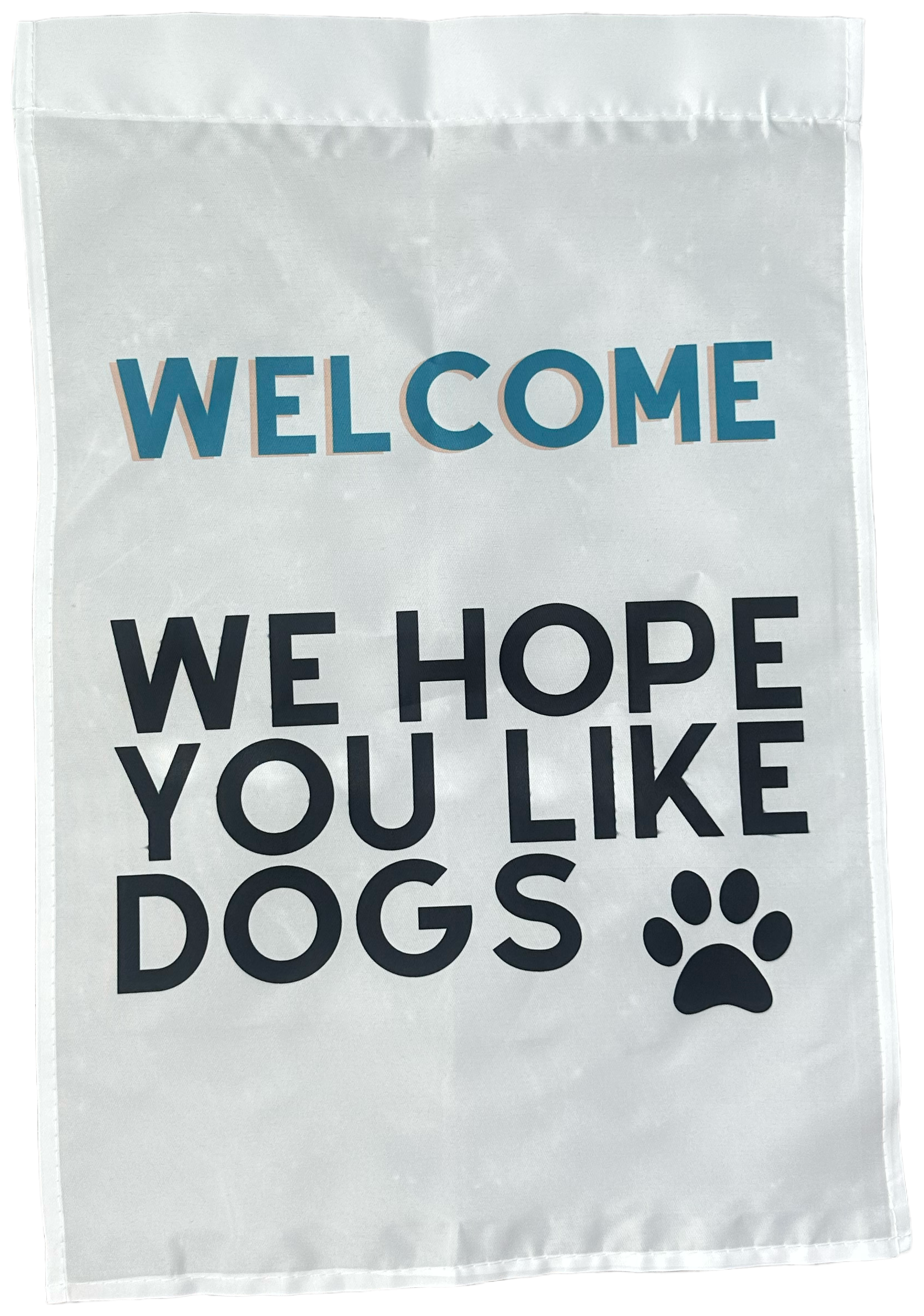 We Hope You Like Dogs Flag