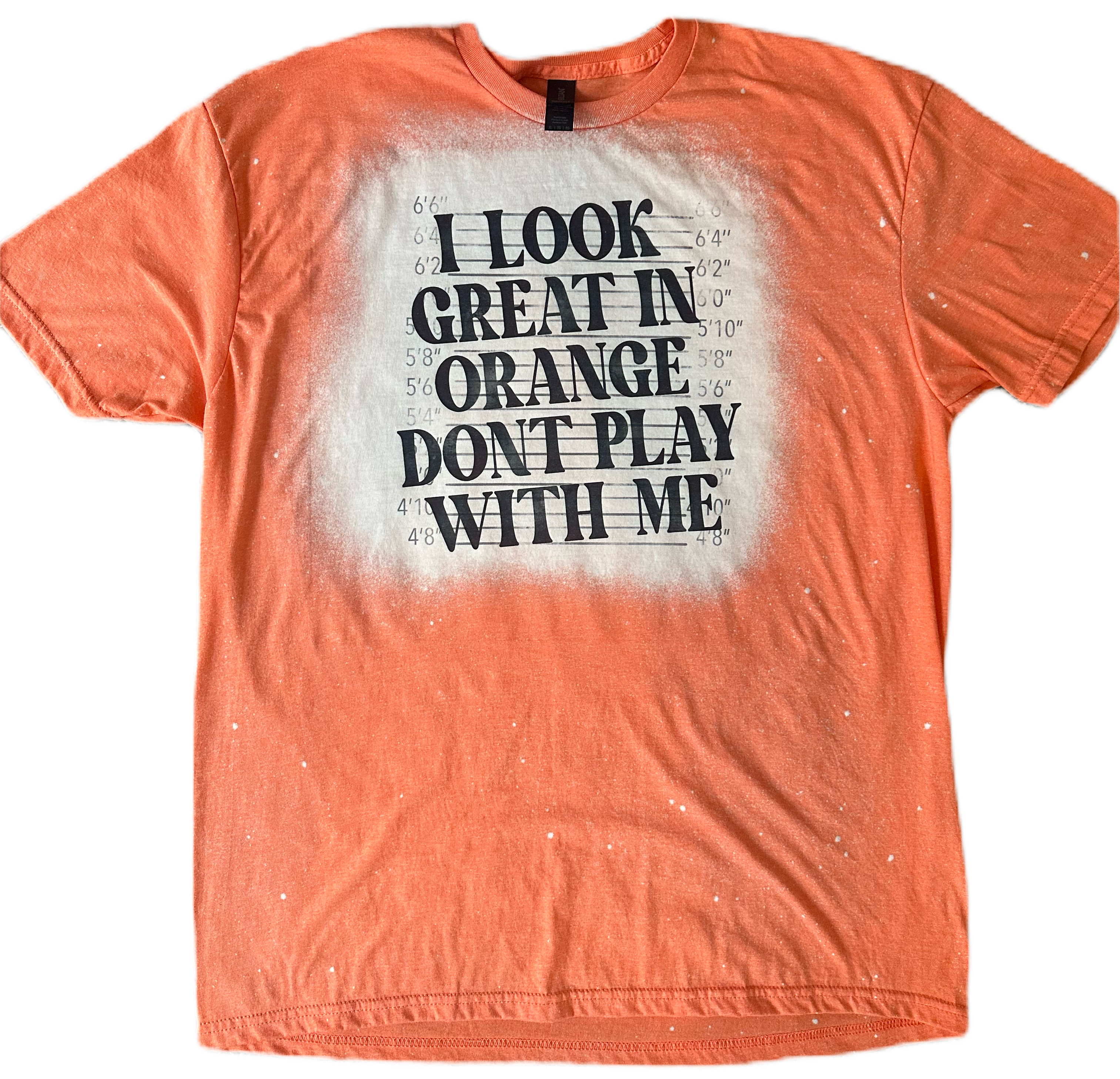 I Look Great In Orange Tee