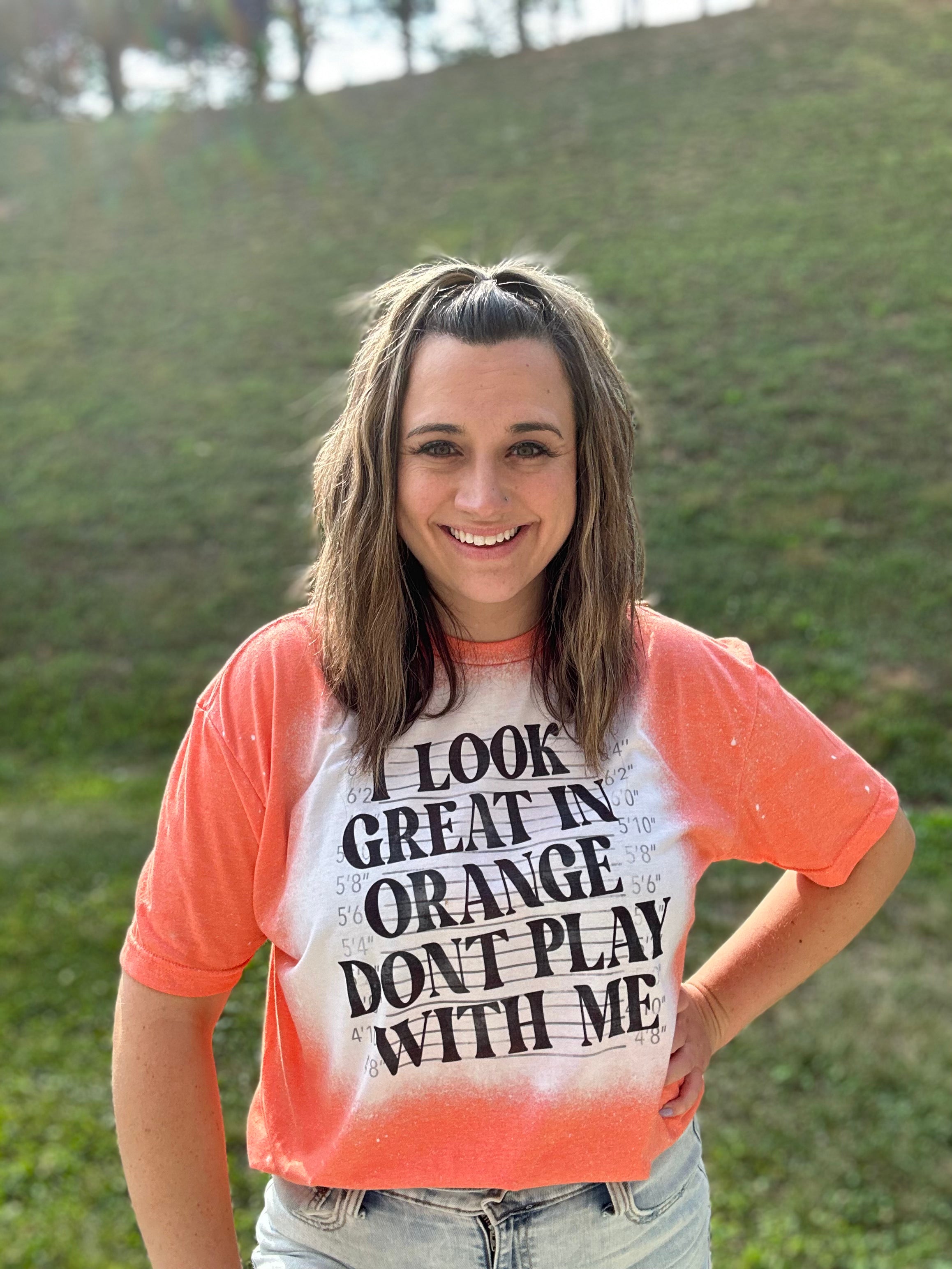 I Look Great In Orange Tee